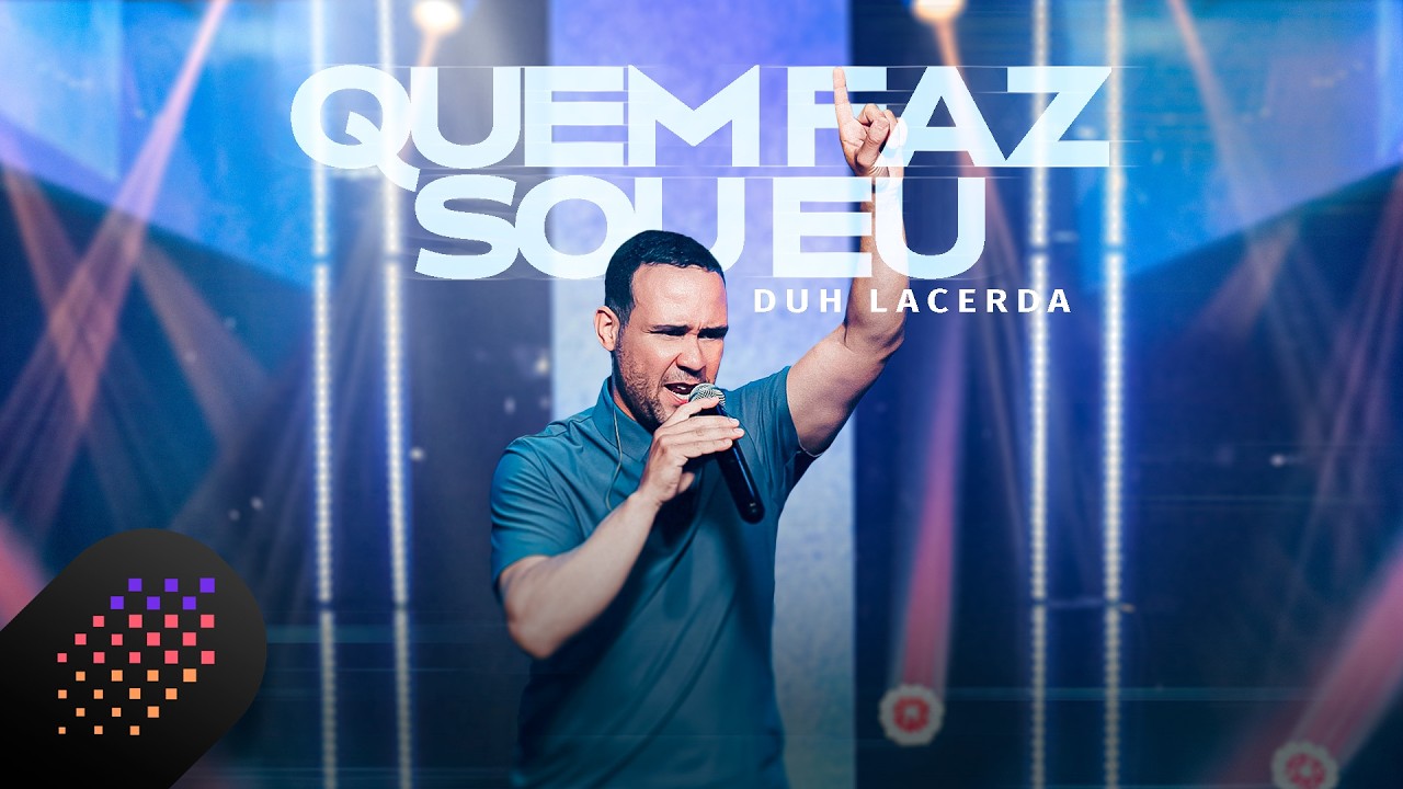 Duh Lacerda | Quem Faz Sou Eu [Clipe Oficial]
