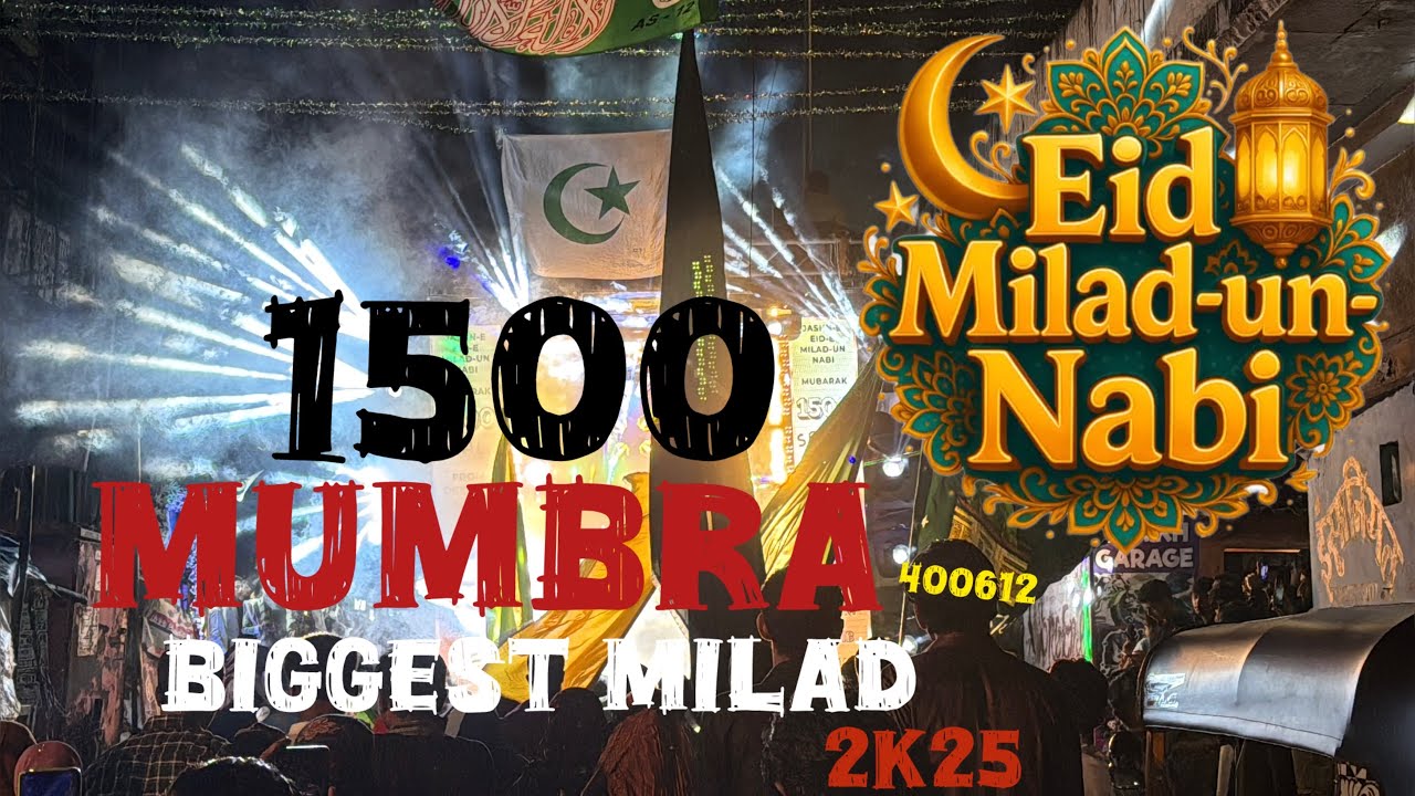MUMBRA BIGGEST 1500 EID MILADUN NABI JULUS  2025 | CROWD CELEBRATION 🌙✨