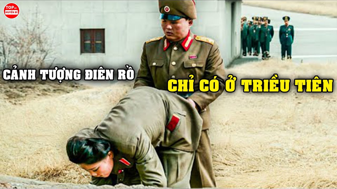 Rò Rỉ 20 Video Được Quay Lại Ở TRIỀU TIÊN Bị Cấm Tuồn Ra Ngoài Khiến Thế Giới Sốc Nặng |Top10HuyenBi