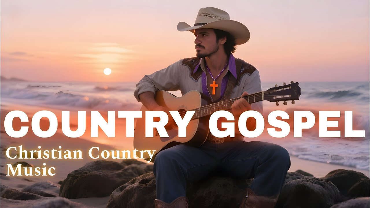 Worship Country Gospel - Christian Country Music, Relaxing Country Christian, Cowboy Christian Music