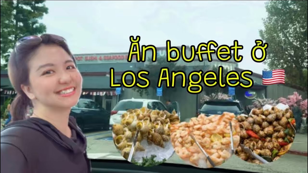 Ăn búp phê ở Los Angeles 🇺🇸 