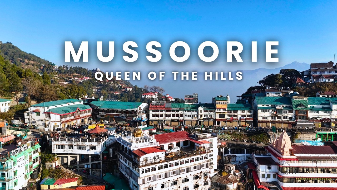 Most Beautiful Hill Station of Uttarakhand: Mussoorie | Landour | Cinematic Mussoorie Travel Guide