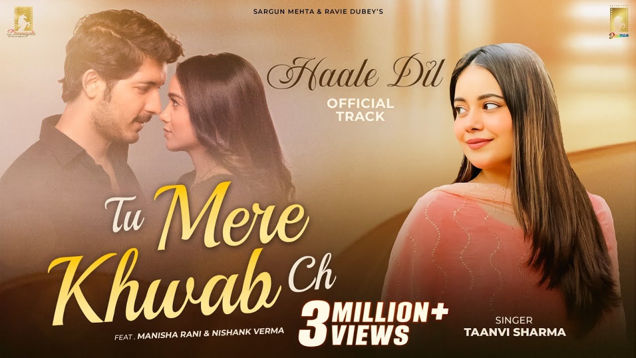Tu Mere Khwab Ch (OST- Haale Dil) Manisha Rani, Nishank | Taanvi Sharma, Avvy Sra | Sargun Mehta 
