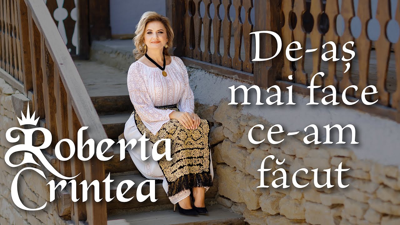 Roberta Crintea - De-aș mai face ce-am făcut