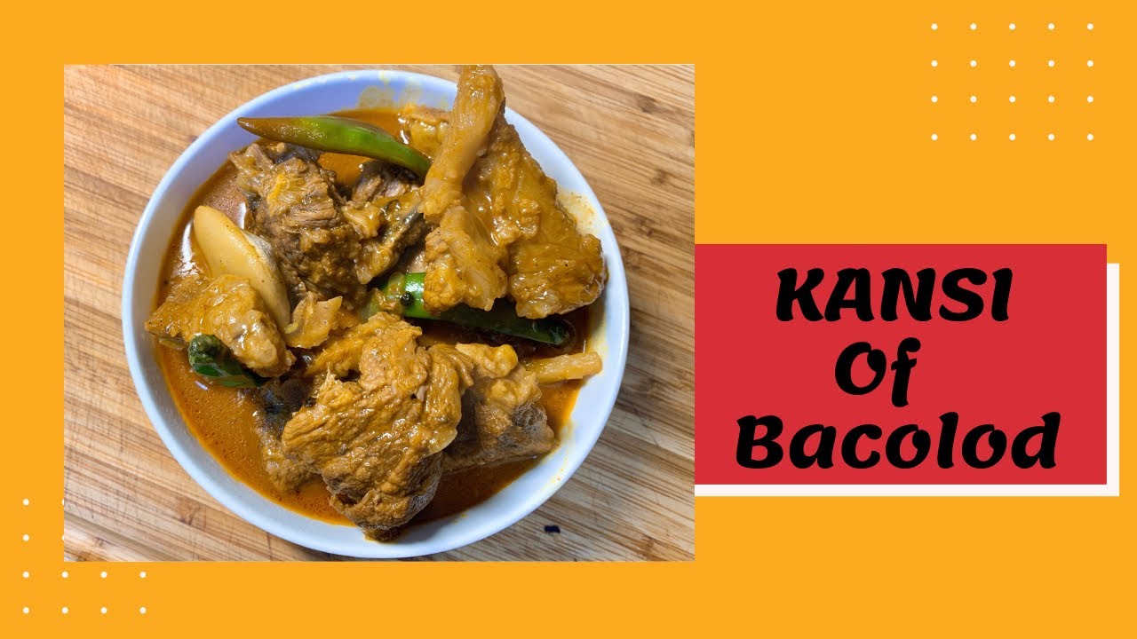 KANSI | BACOLOD BEEF SOUP | BEEF KANSI