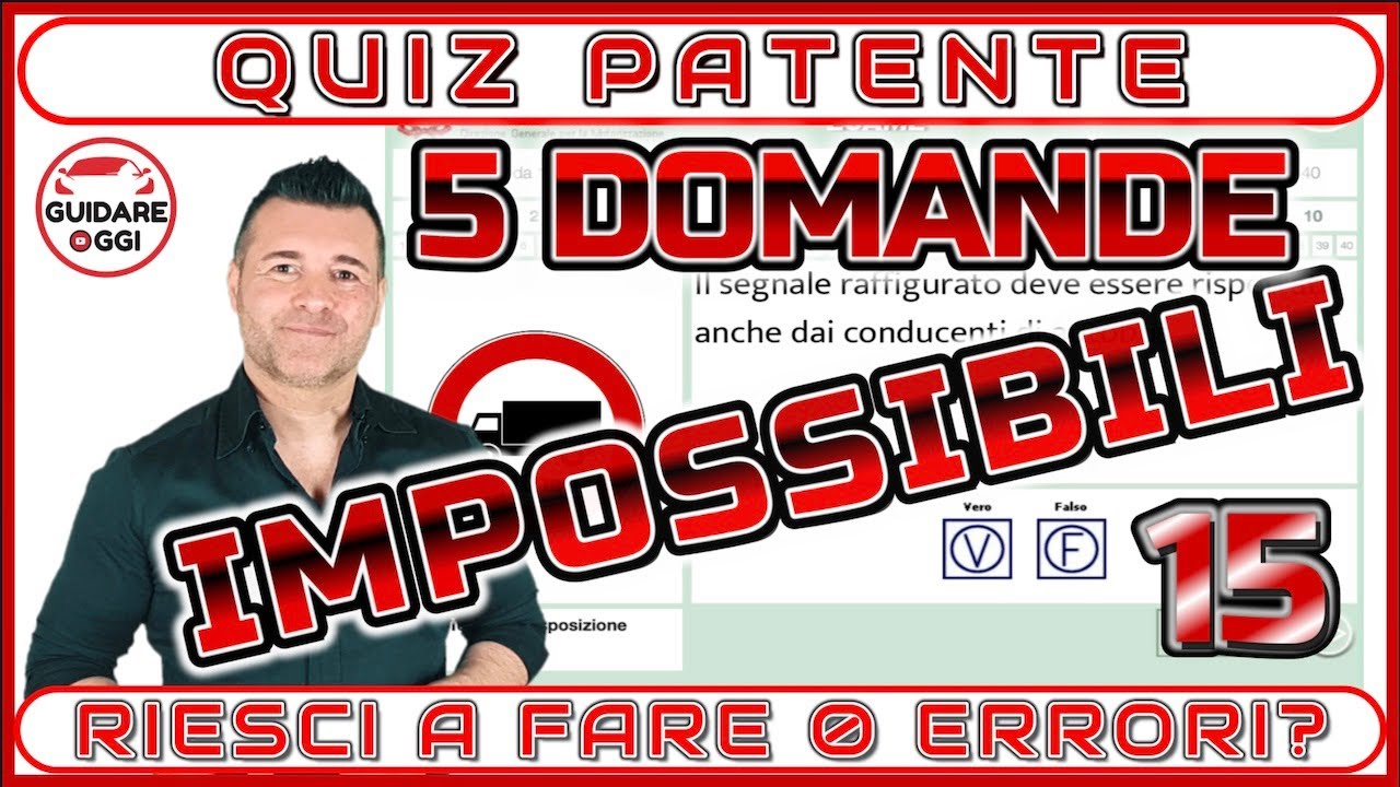 QUIZ PATENTE IMPOSSIBILI  #15 - 5 DOMANDE DELL’ESAME DELLA PATENTE CON UN’ALTA PERCENTUALE D’ERRORE