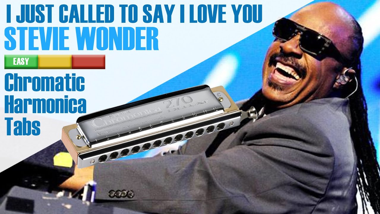 I just called to say I love you - Stevie Wonder | Chromatic Harmonica Tabs Covers Songs Lessons