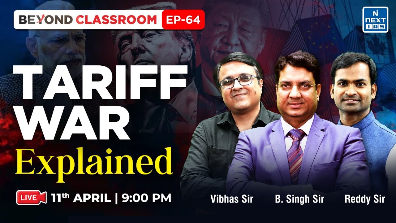 Tariff War Explained | Beyond Classroom Live Session | Global Trade & Economy Insights | NEXT IAS