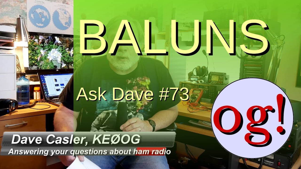All About Baluns (Ask Dave #73)