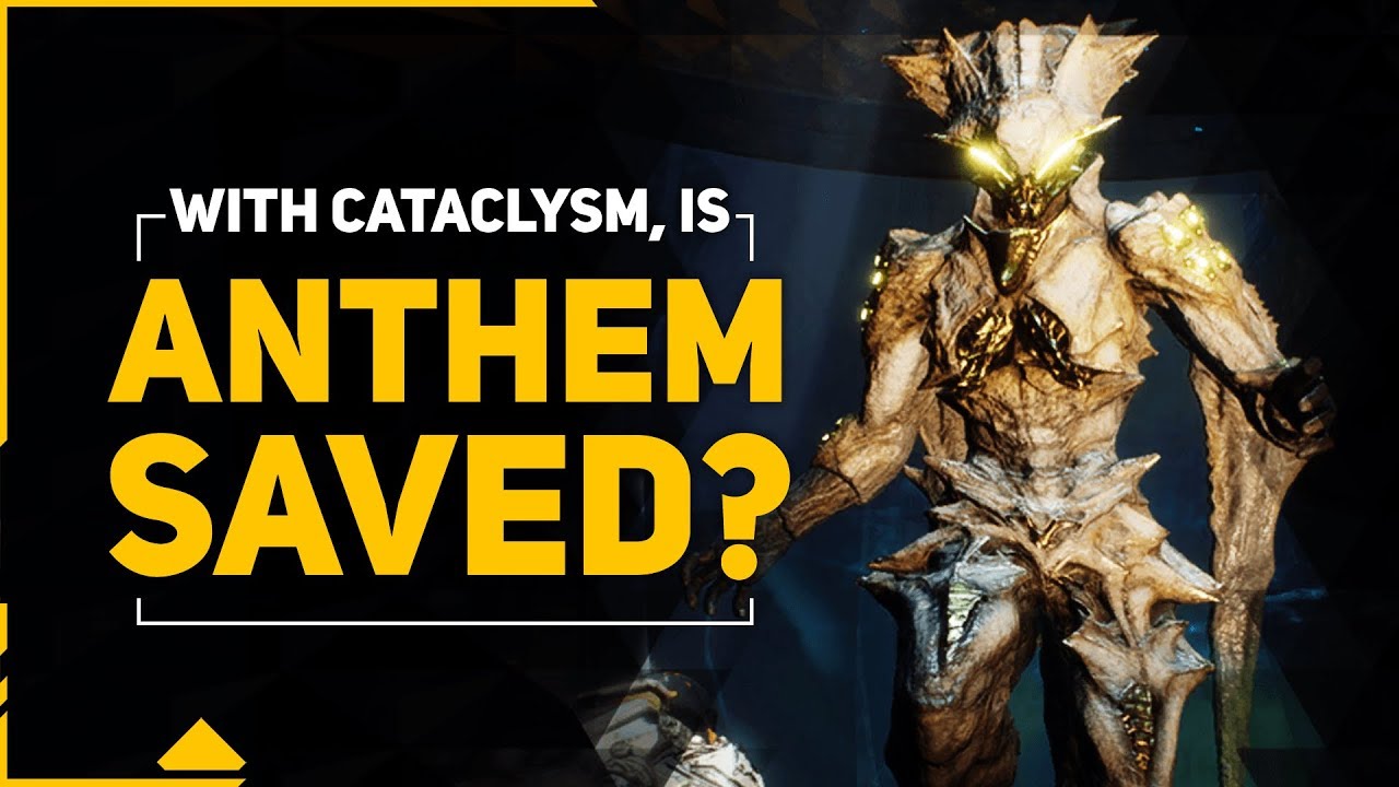 ANTHEM Finally Saved? | How Cataclysm Is Changing The Game
