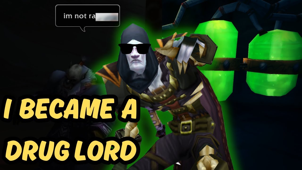 I Became a WoW Drug Lord | World of Warcraft Classic