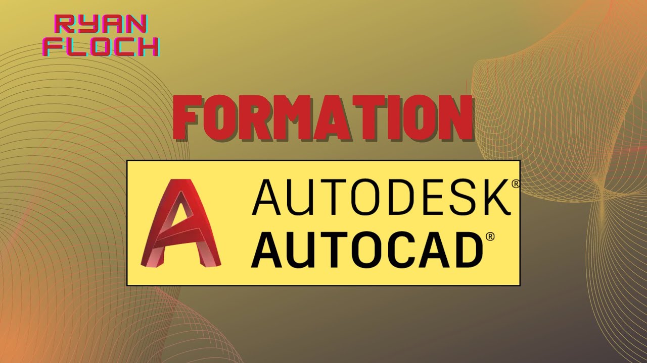 Formation Autocad - 01 - Présentation