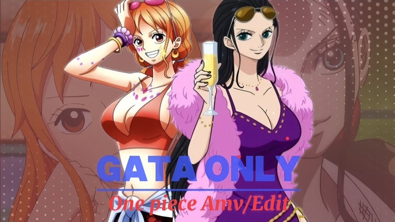 Nami & Robin - Gata only [AMV/EDIT]!