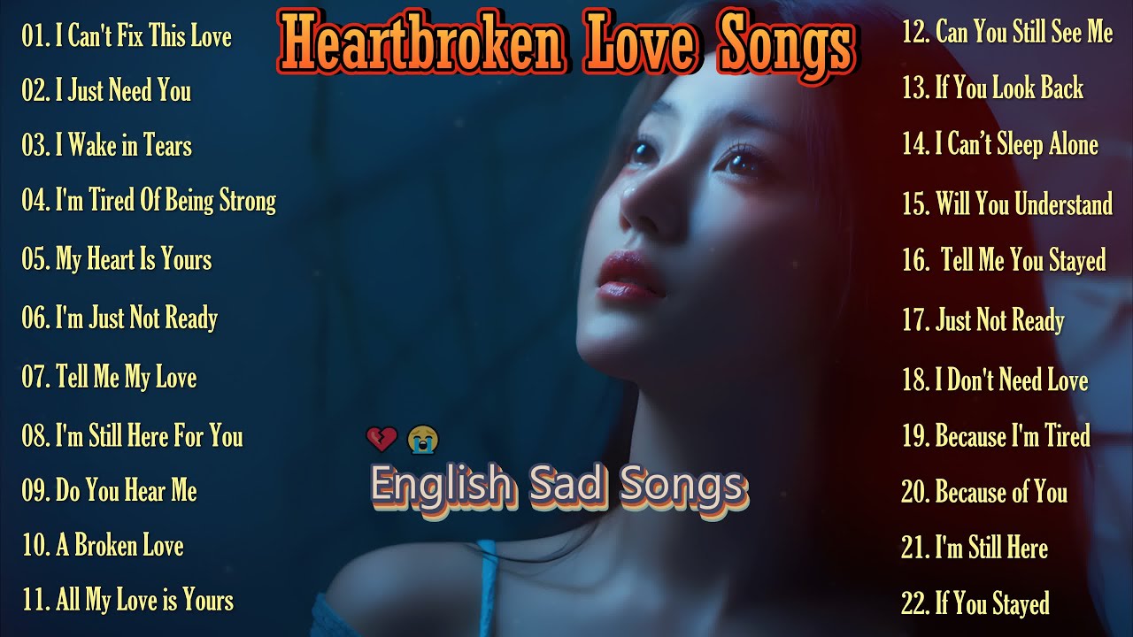 Heartbroken Love Songs 2026💔😭 Chill Vibes Ballads || Sad English Pop Songs Playlist