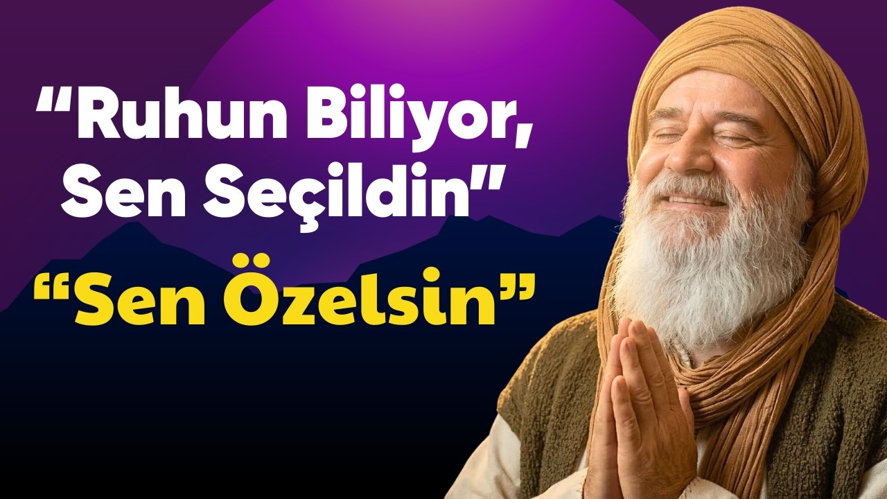Seçilmiş Bir Ruh Olduğunun Gizli İşaretleri | İbn Arabi