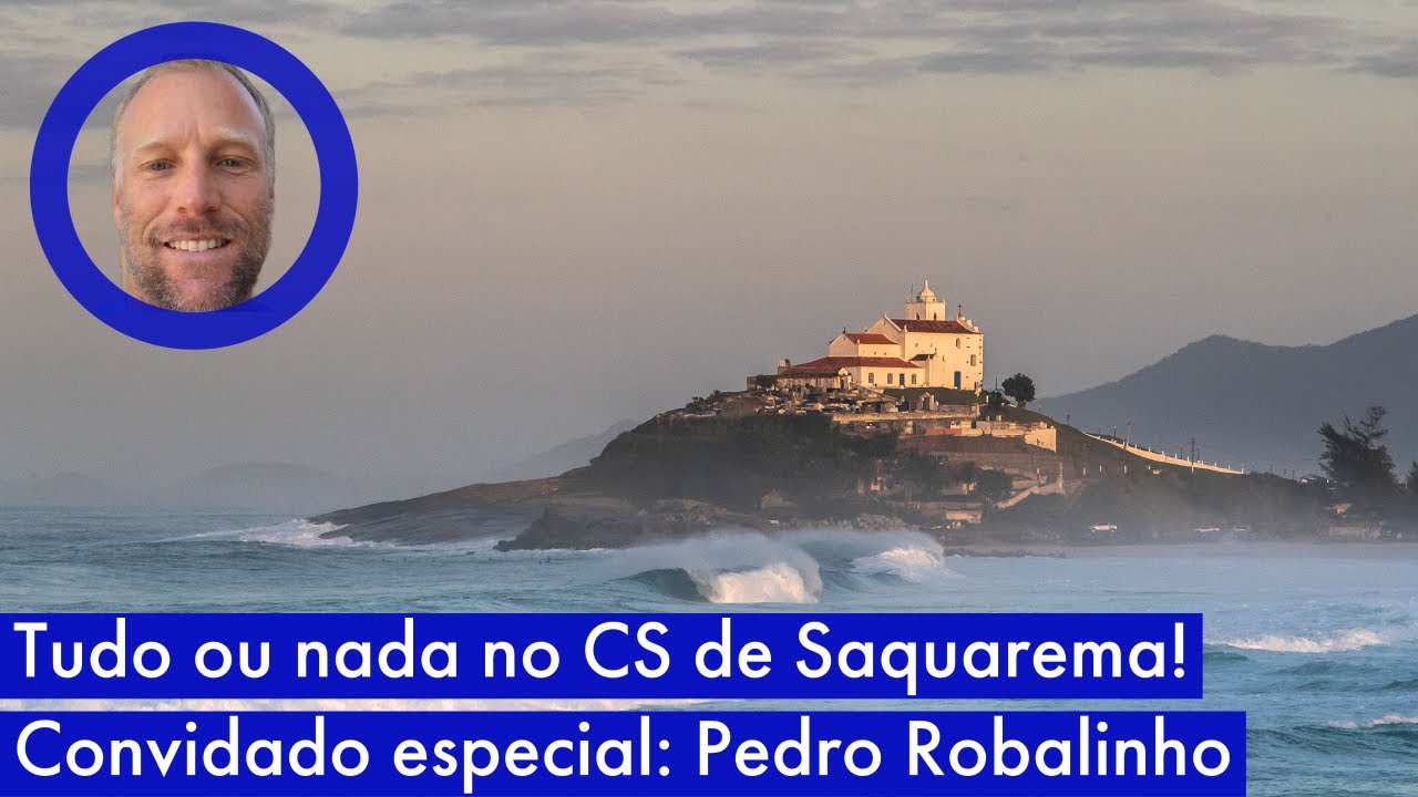 Tudo ou nada no CS de Saquarema! Convidado especial: Pedro Robalinho! PDTour 122