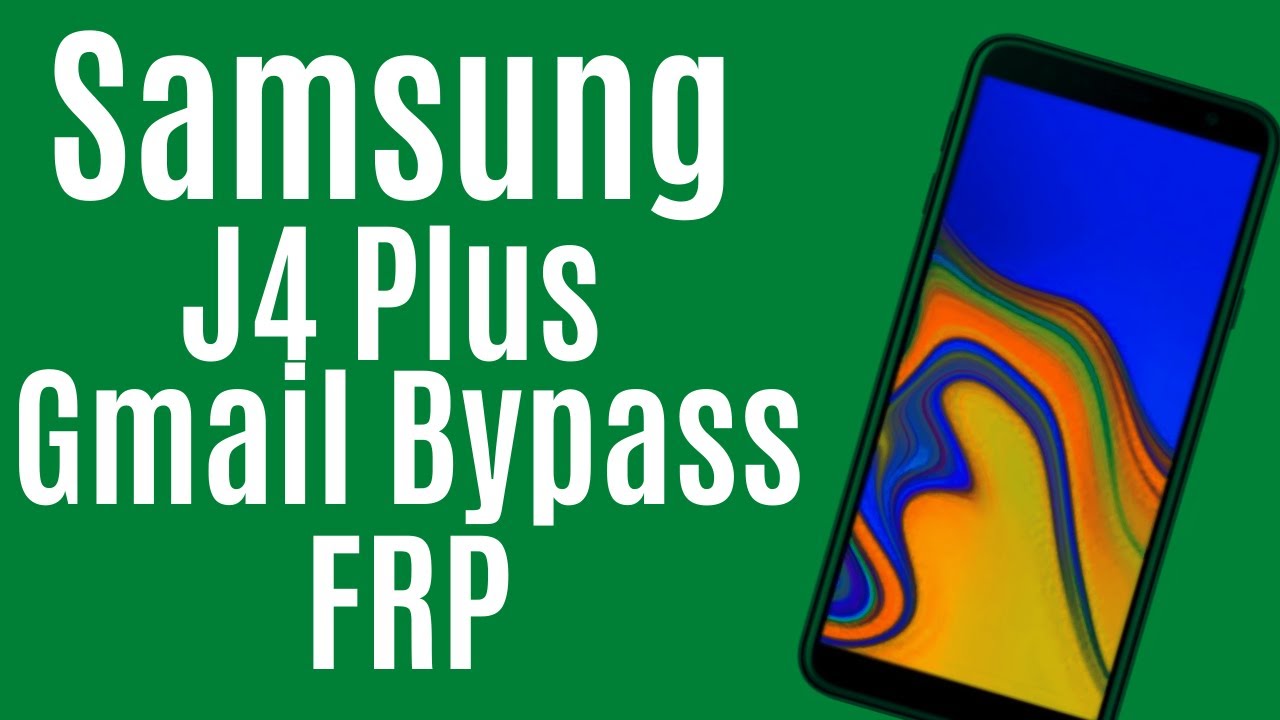 Samsung J4 Plus Android 9 Gmail Bypass FRP J415f