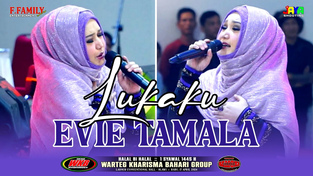 LUKAKU - EVIE TAMALA || F.FAMILY LIVE HALAL BI HALAL WARTEG KHARISMA BAHARI GROUP ( WKB )