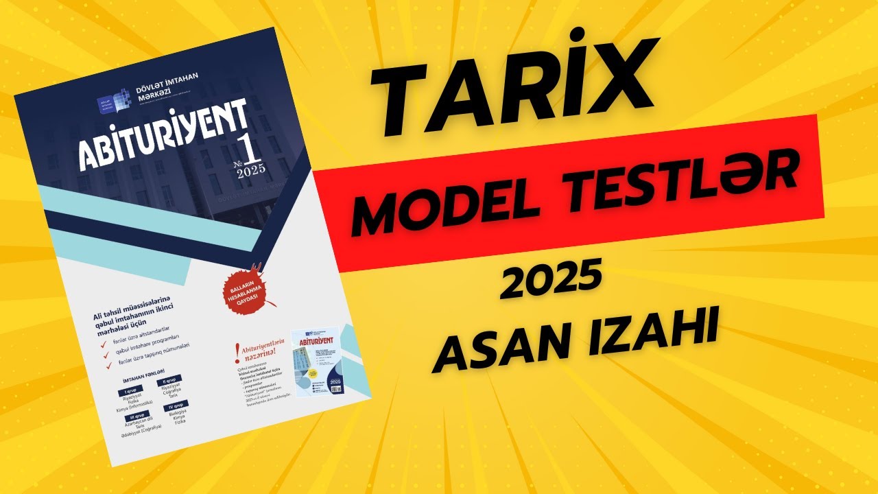 Abituriyent jurnalı 2025 TARİX Model testlər | ASAN izahda