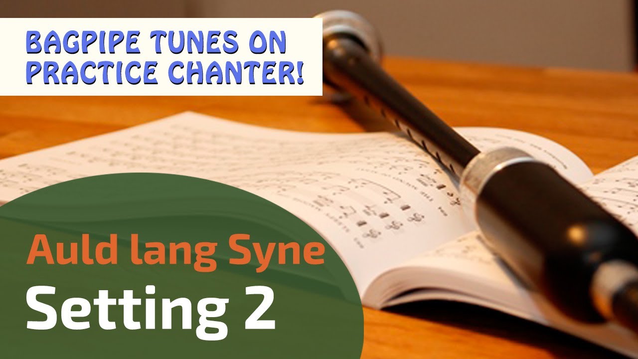 Auld lang Syne | Setting 2 | Bagpipe Tunes on Practice Chanter ⭐⭐⭐⭐⭐