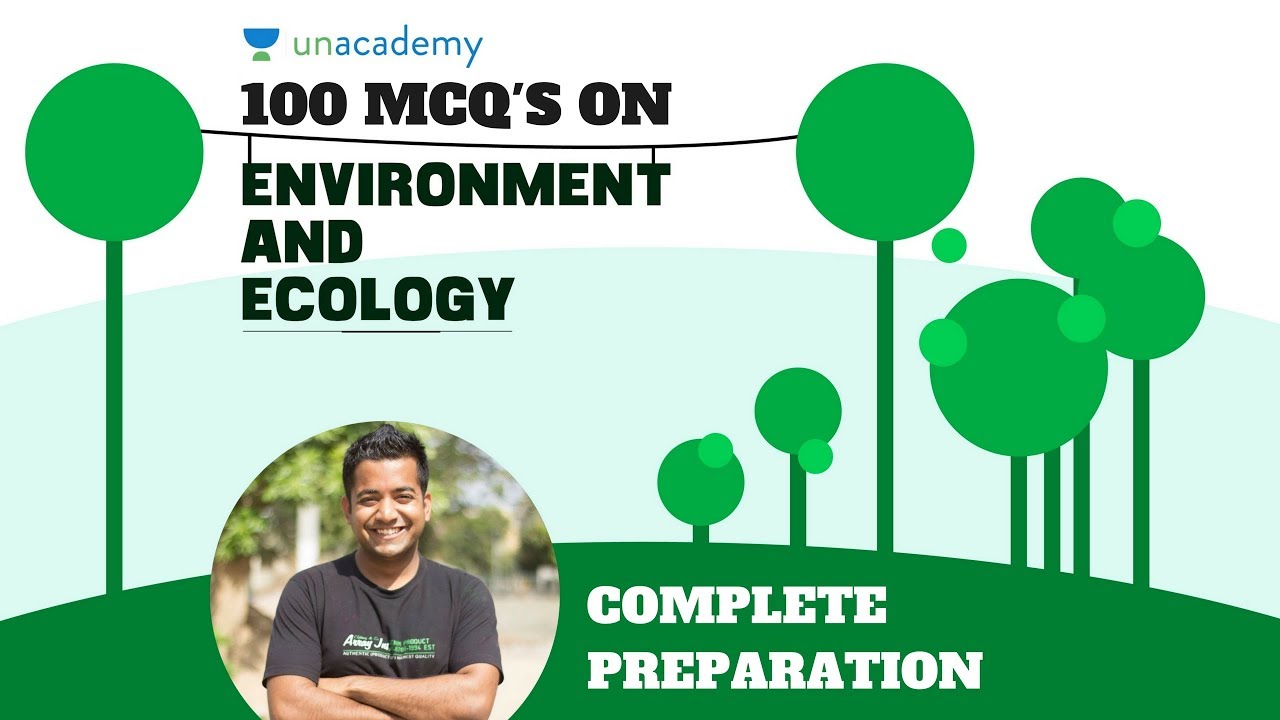 100 MCQs on Ecology and Environment for UPSC CSE/IAS exam - Complete Preparation with Roman Saini