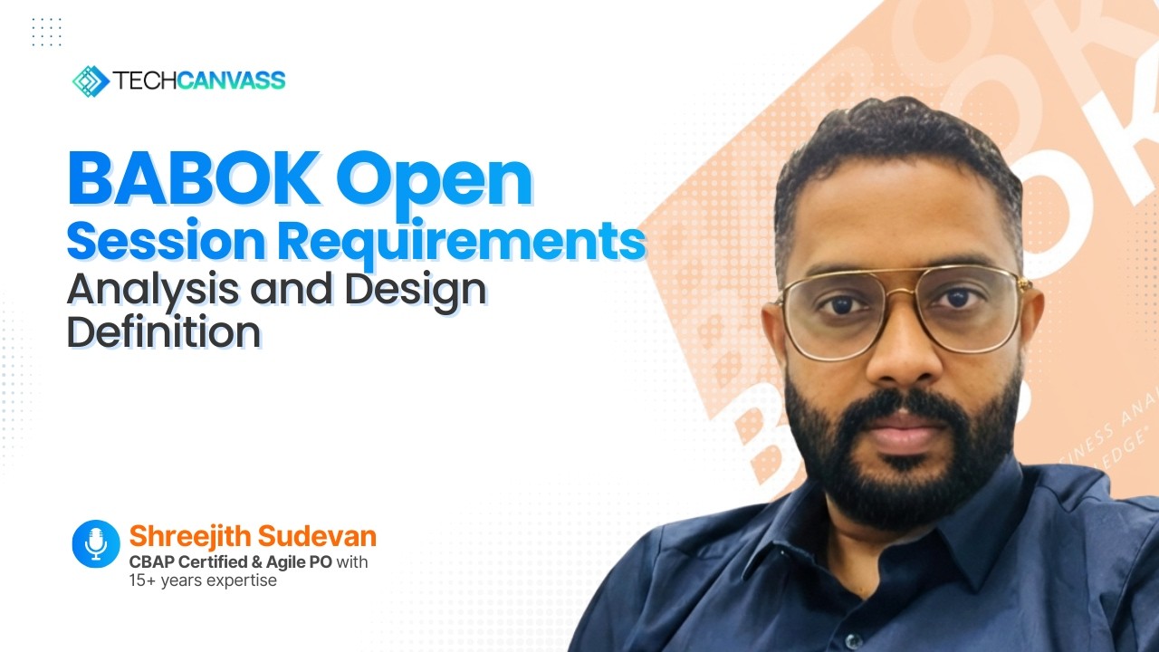 BABOK Open Session Requirements Analysis and Design Definition | Techcanvass