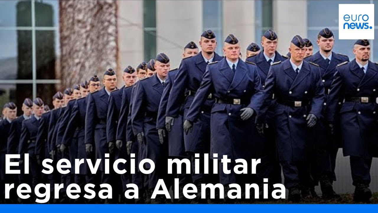 Alemania prepara el regreso del servicio militar: 700.000 j&oacute;venes ser&aacute;n contactados en 2026
