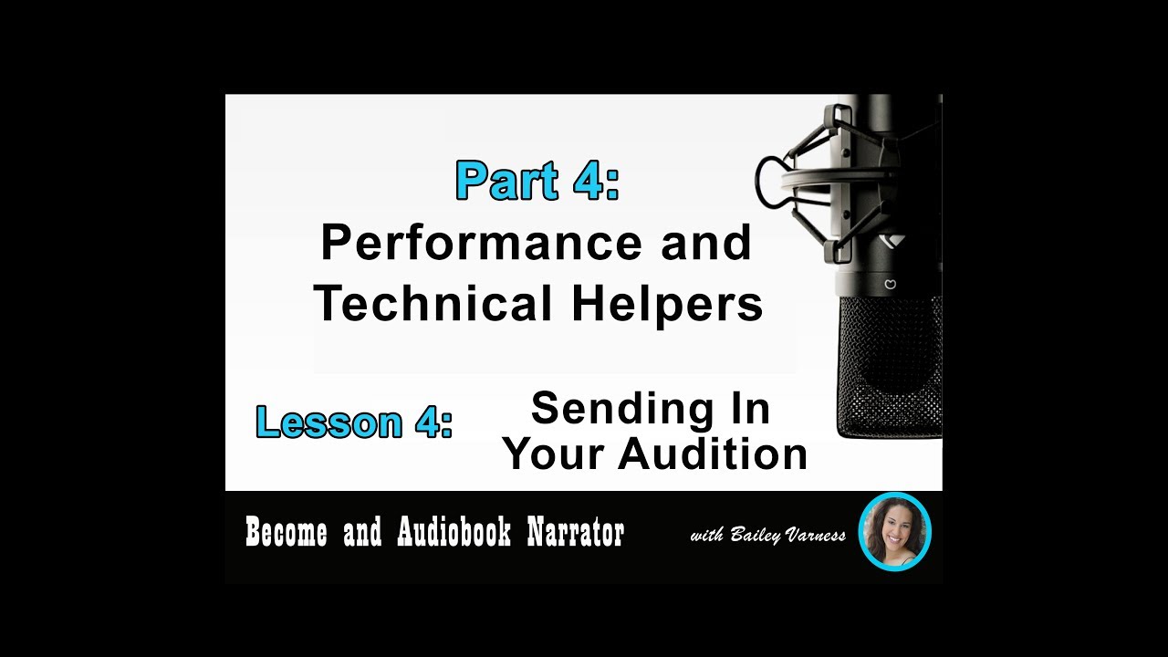 Become an Audiobook Narrator - Part 4, Lesson 4 - “Sending in Your Audition”