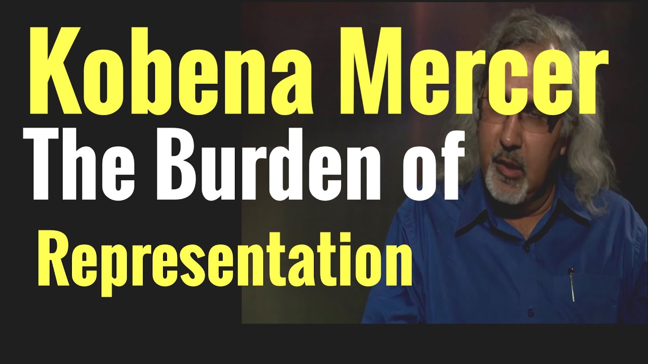 What is the Burden of Representation?| Kobena Mercer| Postcolonial Theory