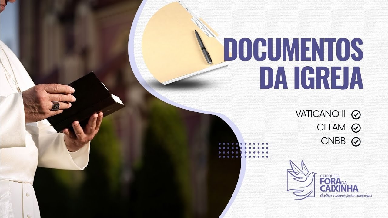 Conhecendo os Documentos da Igreja