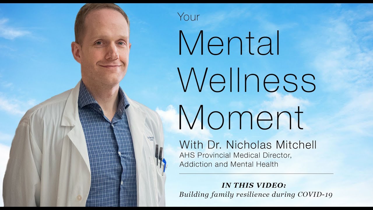 Mental Wellness Moment &mdash; Building family resilience during COVID-19