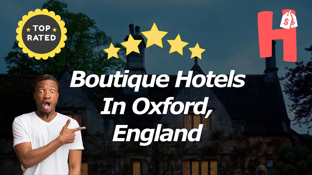 5 Boutique Hotels In Oxford, England