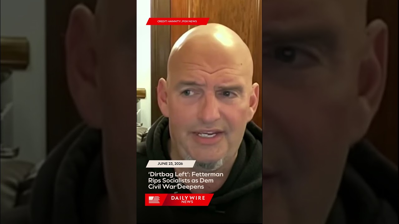 &lsquo;Dirtbag Left&rsquo;: Fetterman Rips Socialists as Dem Civil War Deepens
