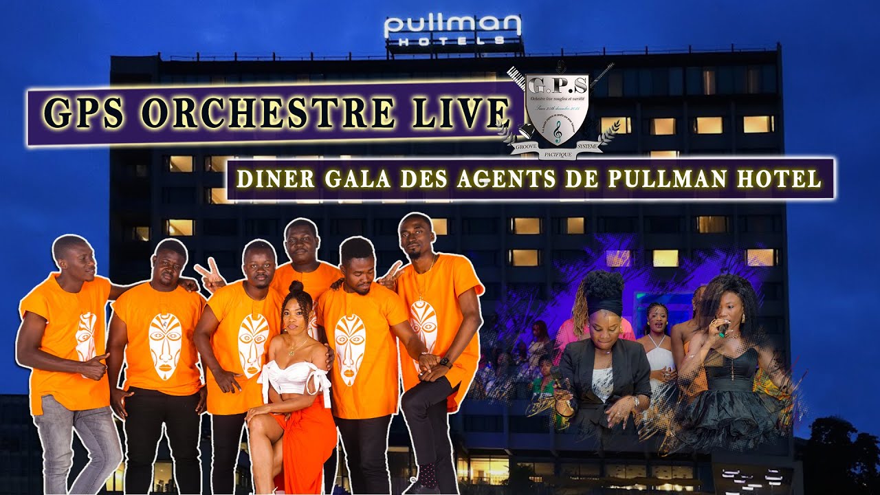 GPS ORCHESTRE LIVE AU DINER DES AGENTS DE PULLMAN HOTEL