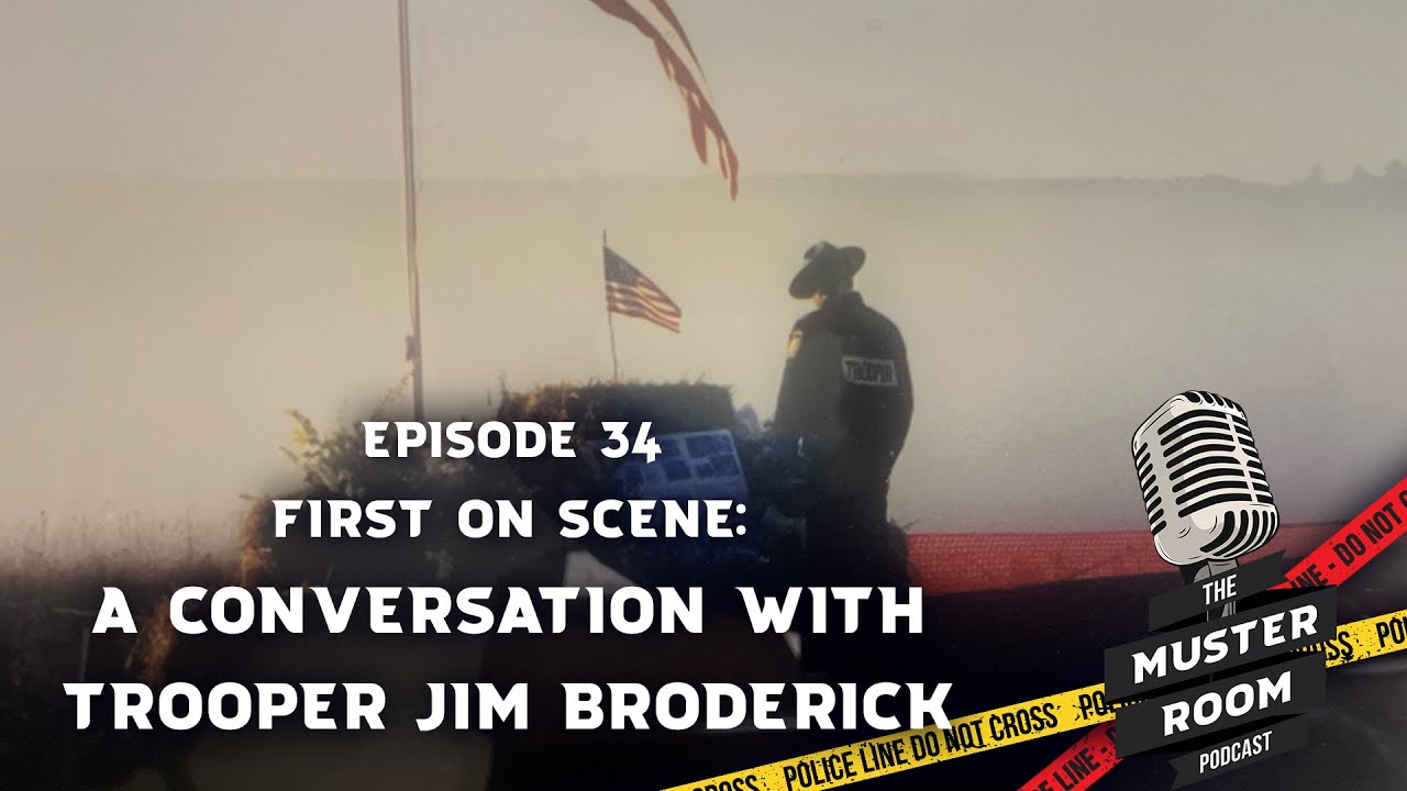 First on the Scene: A Conversation with Trooper Jim Broderick