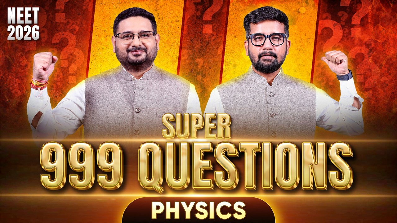 🔴 LIVE: 999 Most Important Physics Questions for NEET 2026 | Rahul Jain Sir & Aman Mathur Sir