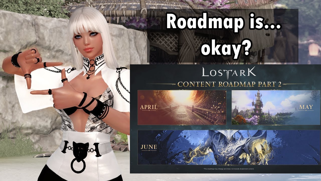 Lost Ark Roadmap thoughts