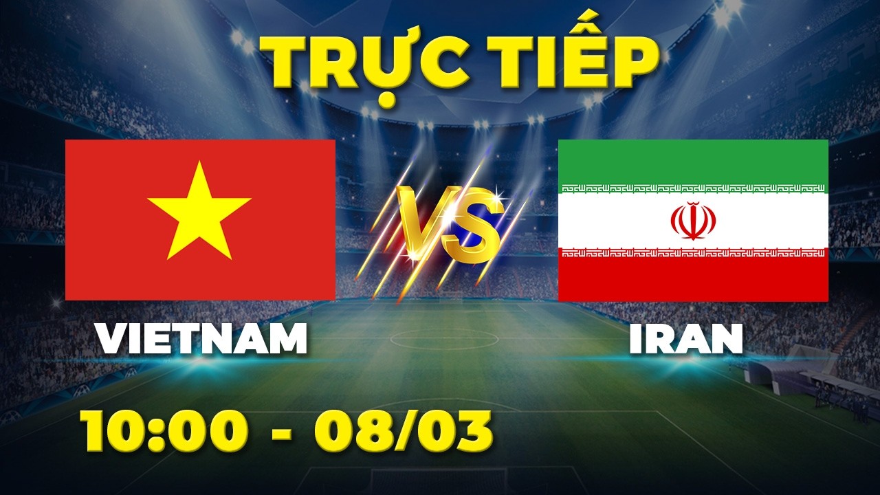VIETNAM - IRAN | Đối đầu với đội bóng đẳng cấp hơn, Việt Nam bình tĩnh suýt tạo nên bom tấn