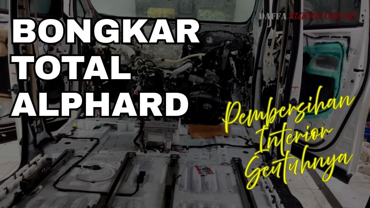 Deep Interior Cleaning untuk Alphard 2018 (Edisi Bongkar Total)