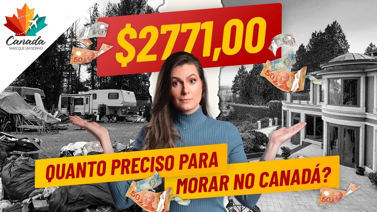 QUANTO VOCÊ PRECISA GANHAR PARA VIVER BEM NO CANADÁ? [ATUALIZADO 2025]