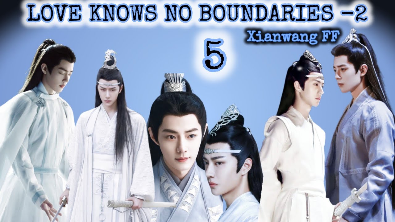 |LOVE KNOWS NO BOUNDARIES💙|season 2 [Part-5] xianwang ff explain in Hindi 