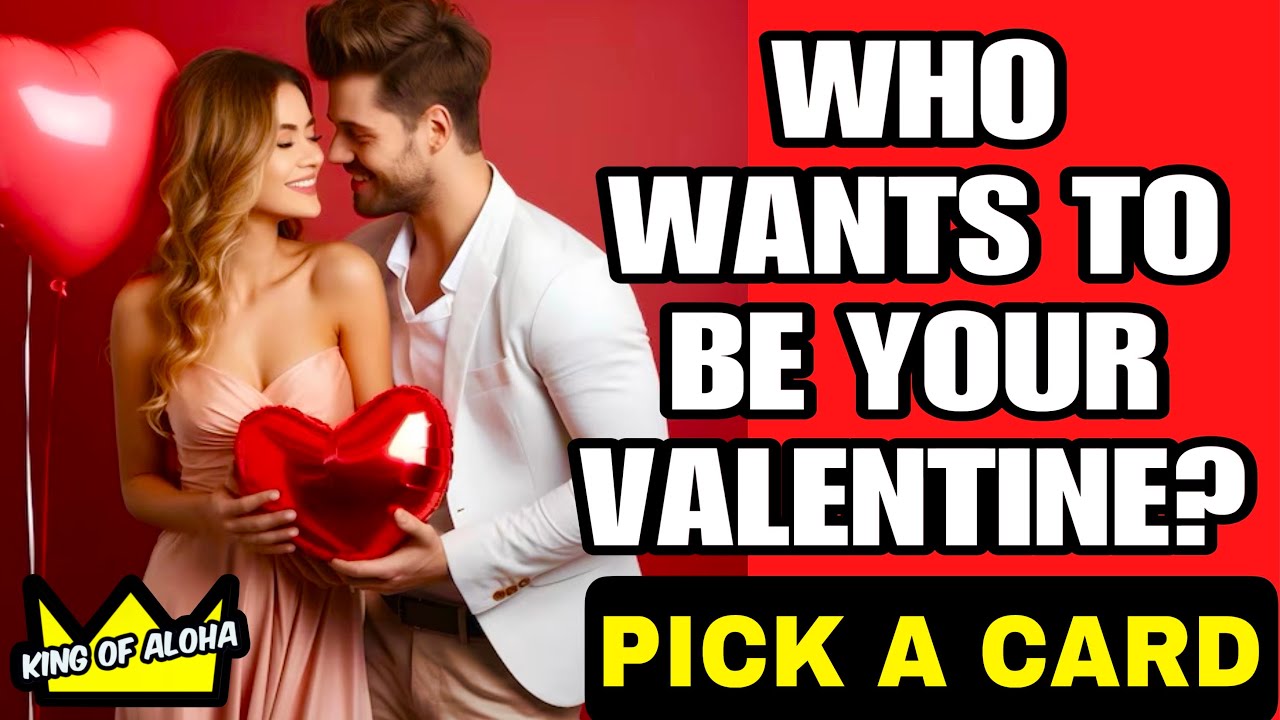 💕Who Wants To Be Your Valentine? 💋Your Next Date! ❤️Pick A Card Love Reading