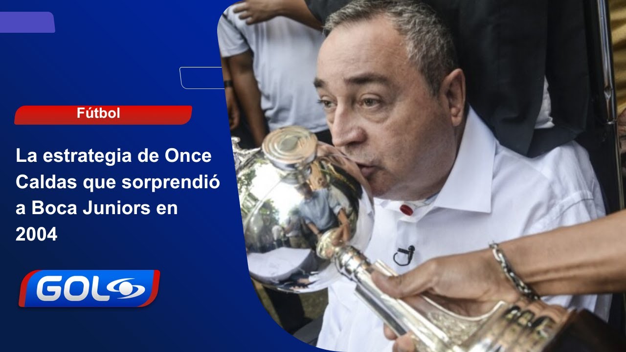 La estrategia de Once Caldas que sorprendió a Boca Juniors en 2004