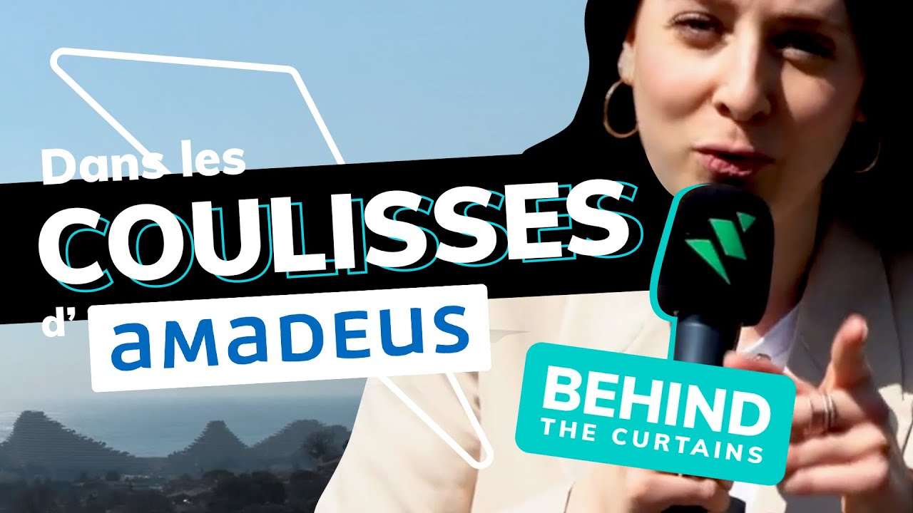 Découvrez les coulisses de @Amadeus France  - BEHIND THE CURTAINS