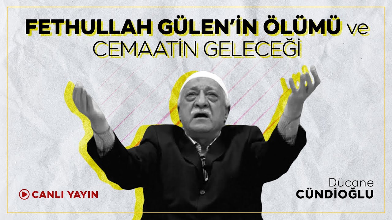 Fethullah Gülen'in Ölümü ve Cemaatin Geleceği