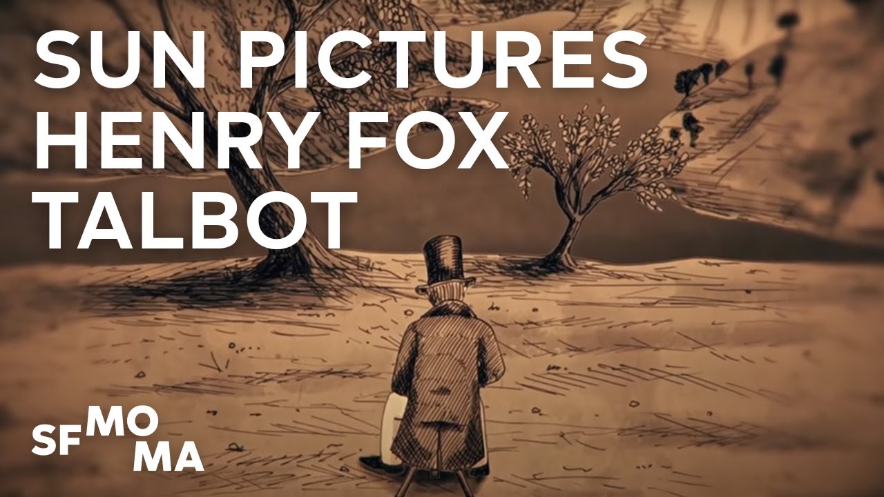 Sun Pictures: Henry Fox Talbot and the First Photographs