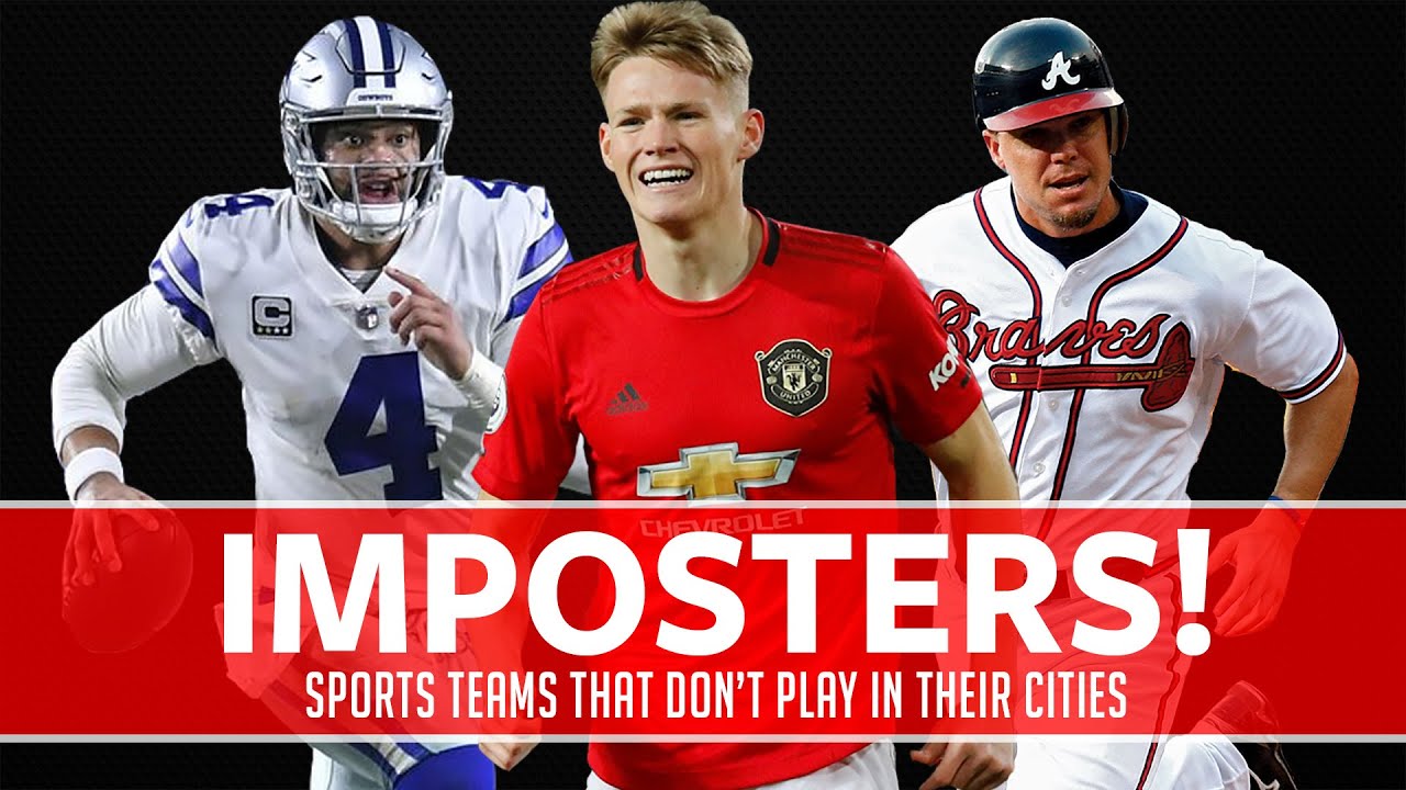 IMPOSTERS! The sports teams that don't play in their own cities