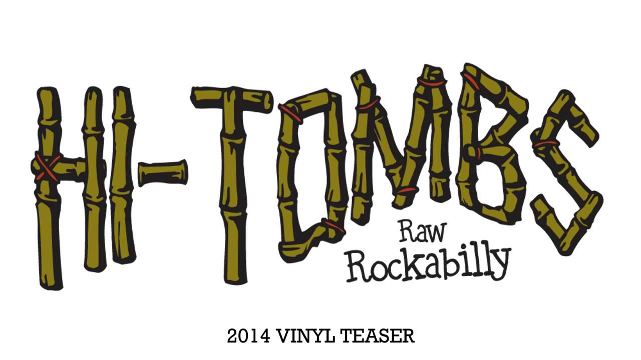 Hi Tombs Raw Rockabilly   2014 Vinyl Teaser