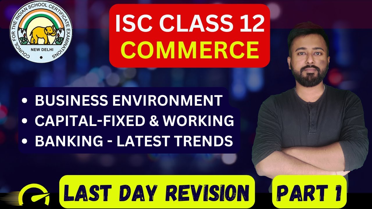 LAST DAY REVISION - PART 1 || ISC COMMERCE CLASS 12 || ISC 2025