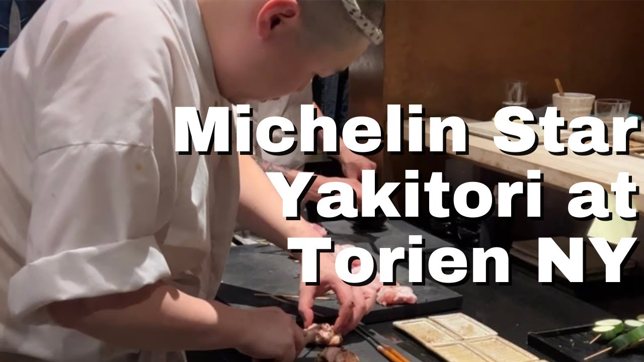 New York Yakitori Dining Day 2 - Torien the Michelin Yakitori Shop from Tokyo